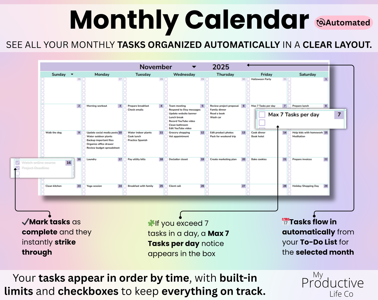 Monthly calendar showing tasks sorted automatically by time, checkboxes for completion, strike through formatting for completed items, and a Max 7 Tasks notice when the limit is reached.